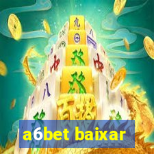 a6bet baixar